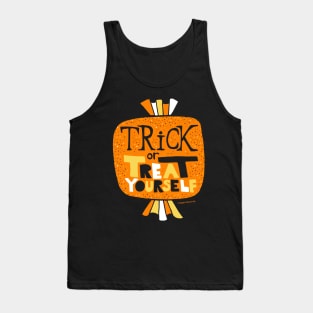 Trick or treat yourself Tank Top